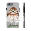 Burrowing Owl Art Case Mate Tough Phone Cases Iphone 6/6S